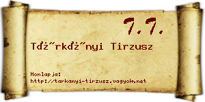 Tárkányi Tirzusz névjegykártya